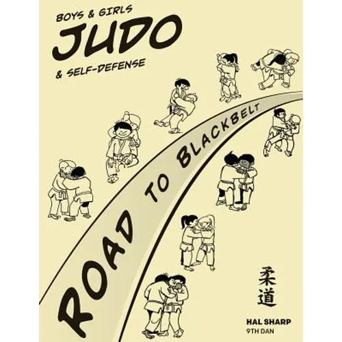 Boys & Girls Judo & Self-Defense: Road to Blackbelt