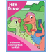 Hey Dino! Valentine Coloring Book for Kids: Share Valentine Sweetness around town with cute dinosaurs in 30 unique pictures
