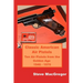 Classic American Air Pistols: Ten Air Pistols from the Golden Age 1946 - 1970