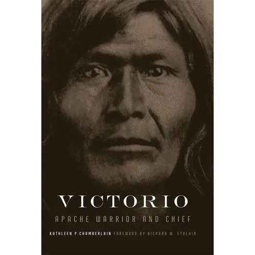 Victorio: Apache Warrior and Chief Volume 22