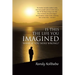 Is This the Life You Imagined: What if you were wrong?
