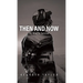 Then and Now: My Road to Survival