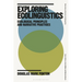 Exploring Ecolinguistics: Ecological Principles and Narrative Practices
