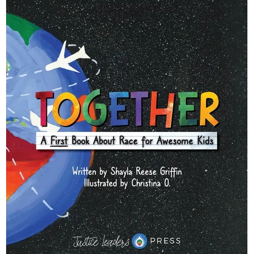 Together: A First Book About Race for Awesome Kids