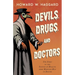 Devils, Drugs, and Doctors - The Story of the Science of Healing from Medicine-Man to Doctor