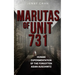 Marutas of Unit 731: Human Experimentation of the Forgotten Asian Auschwitz