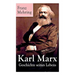 Karl Marx - Geschichte seines Lebens: Biografie