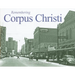 Remembering Corpus Christi