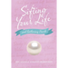 Sifting Your Life: And Gathering Pearls