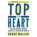 Top of Heart: How a New Approach to Business Saved My Life, and Could Save Yours Too