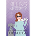 Killing Me Softly