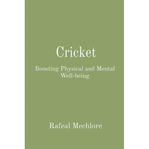 Cricket: Boosting Physical and Mental Well-being