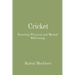 Cricket: Boosting Physical and Mental Well-being