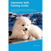 Japanese Spitz Training Guide Japanese Spitz Training Includes: Japanese Spitz Tricks, Socializing, Housetraining, Agility, Obedience, Behavioral Trai