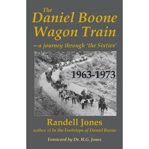 The Daniel Boone Wagon Train--a journey through 'the Sixties'