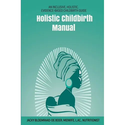 Holistic Childbirth Manual