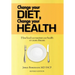 Change Your Diet, Change Your Health: How Food Can Maintain Our Health or Cause Disease