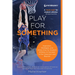 Play for Something