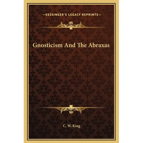 Gnosticism And The Abraxas