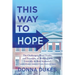 This Way to Hope: The Challenges, Hard Truths, and Triumphs of Working with Critically At-Risk Students