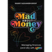 Mad about Money: Managing Finances (and Life) with ADHD