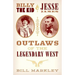Billy the Kid and Jesse James: Outlaws of the Legendary West