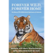 Forever Wild, Forever Home: The Story of The Wild Animal Sanctuary of Colorado