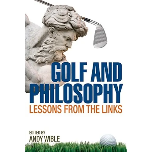 Golf and Philosophy: Lessons from the Links