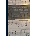 Minstrel Songs, Old And New: A Collection Of World-wide, Famous Minstrel And Plantation Songs, Including The Most Popular Of The Celebrated Foster
