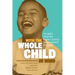 With the Whole Child in Mind: Insights from the Comer School Development Program