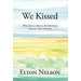 We Kissed: What Does it Mean to Be Married to Someone with Dementia