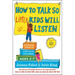 How to Talk So Little Kids Will Listen: A Survival Guide to Life with Children Ages 2-7