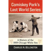 Comiskey Park's Last World Series: A History of the 1959 Chicago White Sox