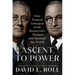 Ascent to Power: How Truman Emerged from Roosevelt's Shadow and Remade the World