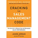 Cracking the Sales Management Code: The Secrets to Measuring and Managing Sales Performance