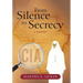 From Silence to Secrecy: A Memoir