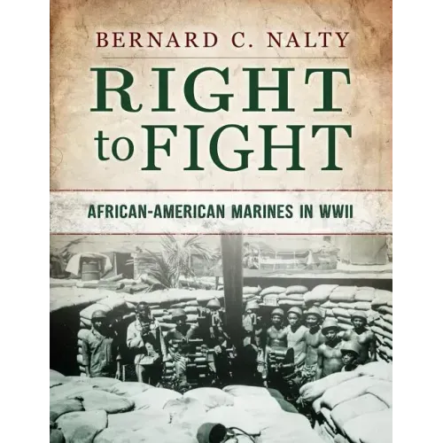 Right to Fight: African-American Marines in WWII