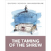 The Taming of the Shrew: Oxford School Shakespeare