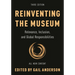 Reinventing the Museum: Relevance, Inclusion, and Global Responsibilities
