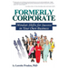 Formerly Corporate: Mindset Shifts for Success in Your Own Business