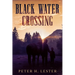 Black Water Crossing