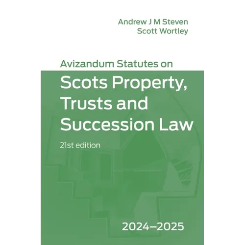 Avizandum Statutes on Scots Property, Trusts and Succession Law: 2024-2025, 21st Edition