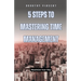 5 Steps to Mastering Time Management: Maximize Your Day