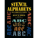Stencil Alphabets: 100 Complete Fonts