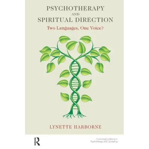 Psychotherapy and Spiritual Direction: Two Languages, One Voice?