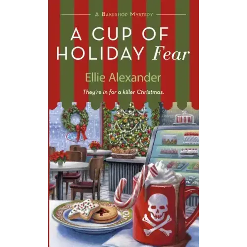 A Cup of Holiday Fear: A Bakeshop Mystery