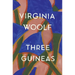 Three Guineas: The Virginia Woolf Library Authorized Edition