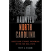 Haunted North Carolina: Ghosts and Strange Phenomena of the Tar Heel State