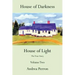 House of Darkness House of Light: The True Story Volume Two