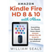 Amazon Kindle Fire HD 8 & 10 With Alexa: Everything You Should Know From Beginner To Advanced